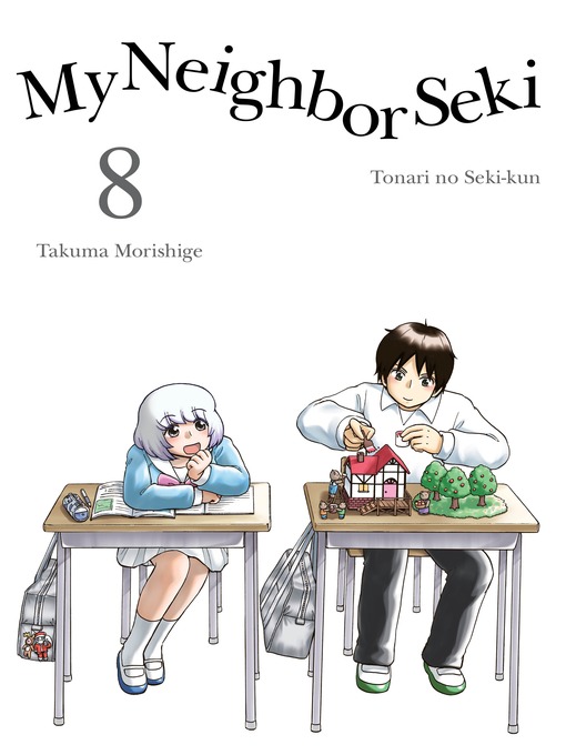 Title details for My Neighbor Seki 8 by Takuma Morishige - Available
